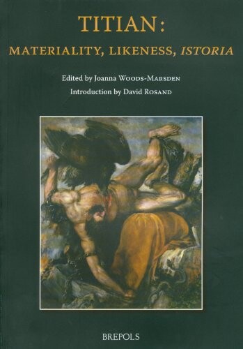 Titian: Materiality, Istoria, Portraiture (Taking Stock) (Taking Stock) (Taking Stock)
