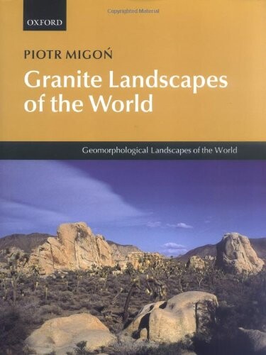 Granite Landscapes of the World (Geomorphological Landscapes of the World)