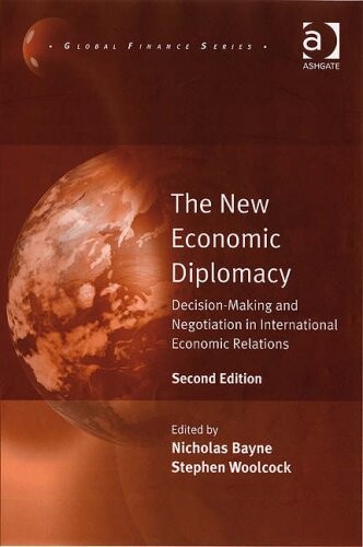 The new economic diplomacy : decision-making and negotiation in international economic relations
