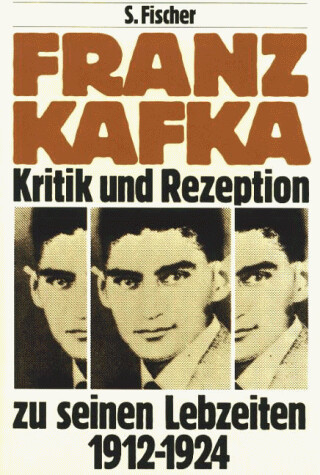 Franz Kafka, Kritik und Rezeption zu seinen Lebzeiten, 1912-1924 (German Edition)