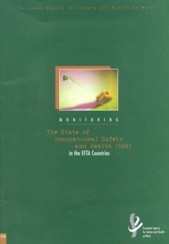 The State of Occupational Safety and Health (OSH) in the EFTA Countries (European Agency for Safety and Health at Work)