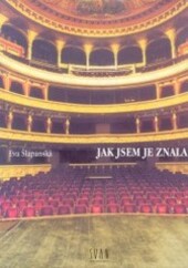 Jak jsem je znala: vzpomínky na významné osobnosti kulturního života spjaté s Brnem