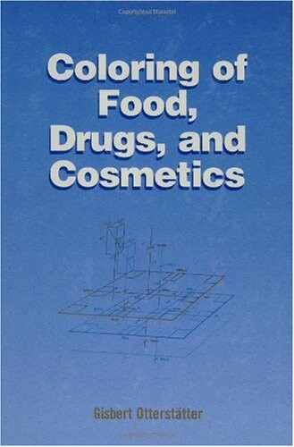 Coloring of Food, Drugs, and Cosmetics (Food Science and Technology)