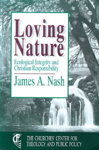 Loving nature : ecological integrity and Christian responsibility
