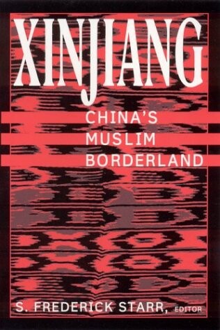 Xinjiang : China's Muslim borderland