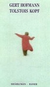 Tolstois Kopf : Erzählungen