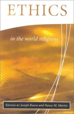 Ethics in the World Religions (Library of Global Ethics and Religion)