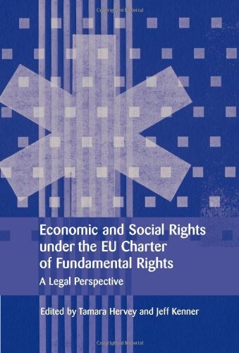 Economic and Social Rights under the EU Charter of Fundamental Rights: A Legal Perspective