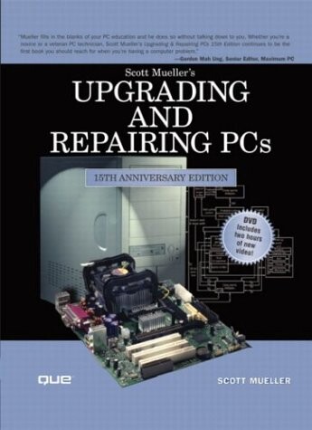 Upgrading and Repairing PCs (15th Edition) (Upgrading & Repairing PC's (W/DVD))