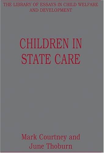 Children in State Care (The Library of Essays in Child Welfare and Development)