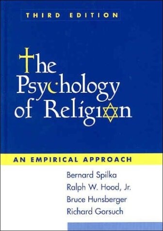 The Psychology of Religion, Third Edition: An Empirical Approach