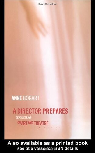 A director prepares : seven essays on art and theatre