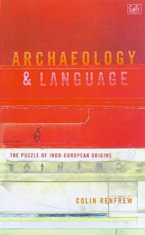Archaeology and language : the puzzle of Indo-European origins