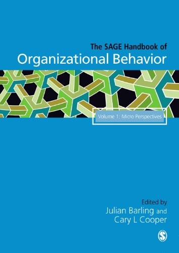 The SAGE Handbook of Organizational Behavior: Volume One: Micro Approaches