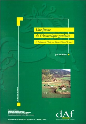 Une ferme de l'Armorique gauloise: Le Boisanne a Plouer-sur-Rance (Cotes d'Armor) (Documents d'archeologie francaise) (French Edition)