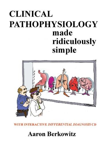 Clinical pathophysiology made ridiculously simple