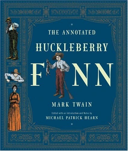 The annotated Huckleberry Finn :adventures of Huckleberry Finn (Tom Sawyer's comrade)