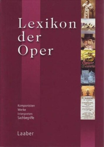 Lexikon der Opera :Komponisten - Werke - Interpreten - SachbegriffeBand 2, Li-Z