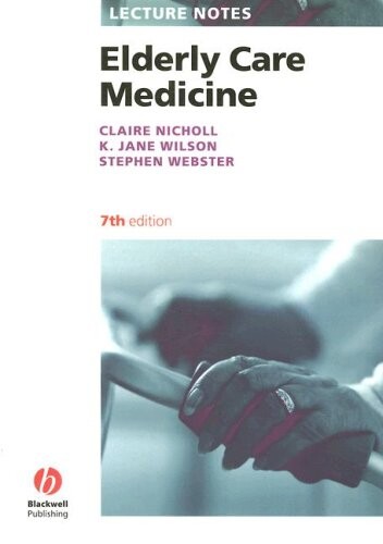 Lecture Notes: Elderly Care Medicine