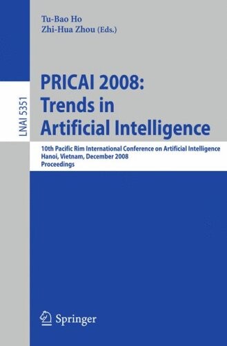 PRICAI 2008: Trends in Artificial Intelligence :10th Pacific Rim International Conference on Artificial Intelligence, Hanoi, Vietnam, December 15-19, 2008. Proceedings