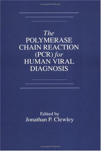 The Polymerase chain reaction (PCR) for human viral diagnosis