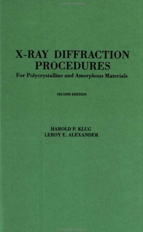 X-ray diffraction procedures :for polycrystalline and amorphous materials