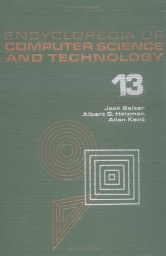 Encyclopedia of Computer Science and Technology: Volume 13 - Reliability Theory to USSR: Computing in (Computer Science and Technology Encyclopedia)