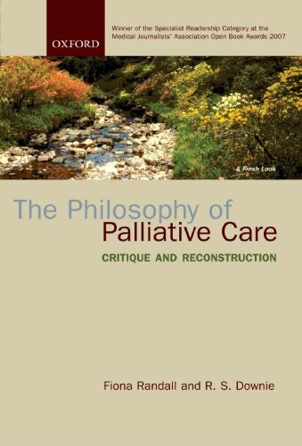 The philosophy of palliative care : critique and reconstruction