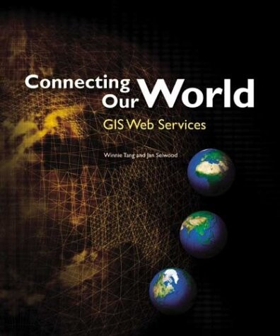 Connecting our world : GIS Web services