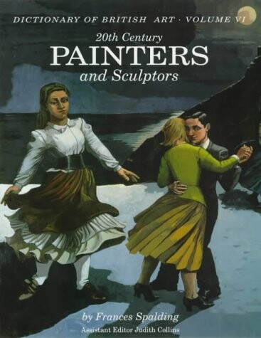 20th Century Painters and Sculptors (Dictionary of British Art)