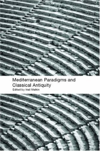 Mediterranean paradigms and classical antiquity