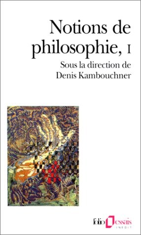 Notions de philosophie (Collection Folio/essais) (French Edition)