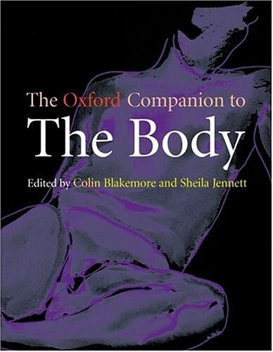 The Oxford Companion to the Body (Oxford Companions) (No. 1)