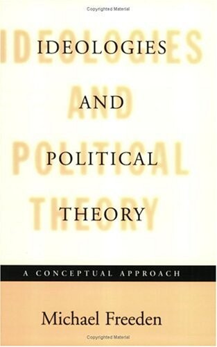 Ideologies and Political Theory: A Conceptual Approach