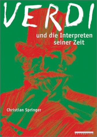 Verdi und die Interpreten seiner Zeit