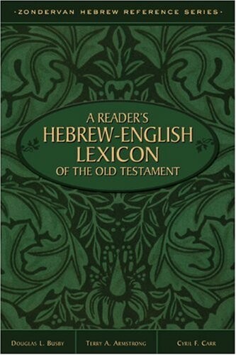 Reader's Hebrew-English Lexicon of the Old Testament, A