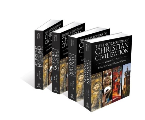 The Encyclopedia of Christian Civilization (4 volume set)