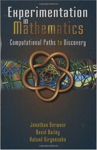 Experimentation in Mathematics: Computational Paths to Discovery