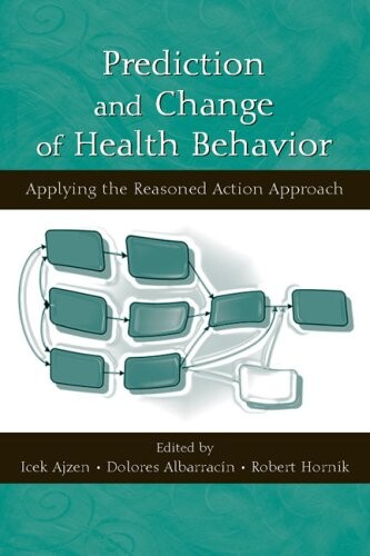 Prediction and change of health behavior : applying the reasoned action approach