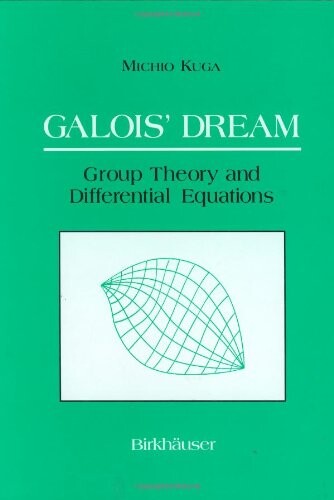Galois' dream : group theory and differential equations