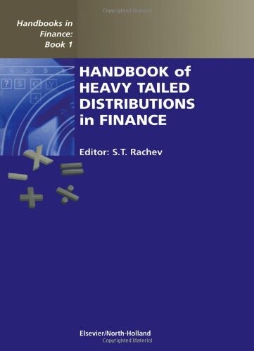 Handbook of Heavy Tailed Distributions in Finance, Volume 1: Handbooks in Finance, Book 1