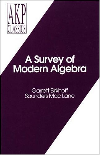 A Survey of Modern Algebra (Akp Classics)