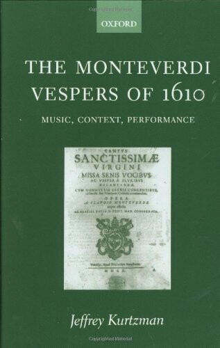 The Monteverdi Vespers of 1610: Music, Context, Performance