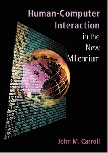 Human-Computer Interaction in the New Millennium