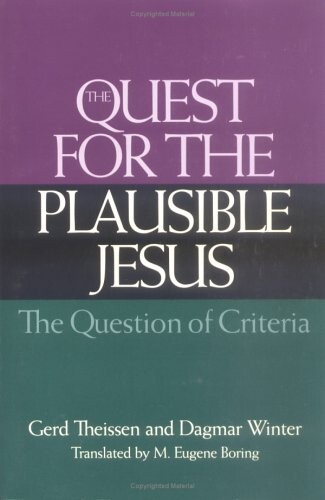 The Quest for the Plausible Jesus