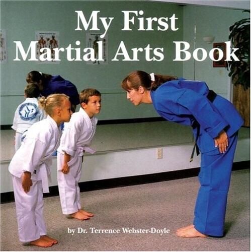 My First Martial Arts Book (Excellence in Practice Series)