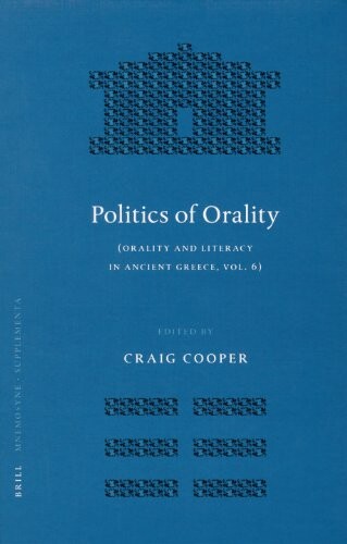 Politics of Orality (Mnemosyne Supplements)