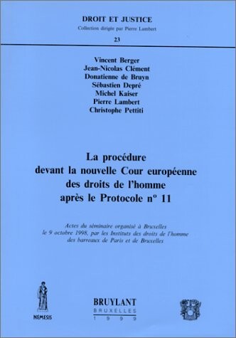 La procÃ©dure devant la nouvelle cour europÃ©enne des droits de l'homme aprÃ¨s le protocole NÂ° 11