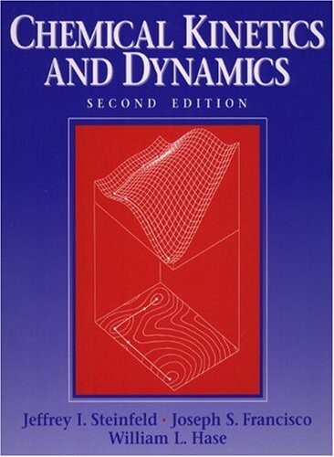 Chemical Kinetics and Dynamics (2nd Edition)