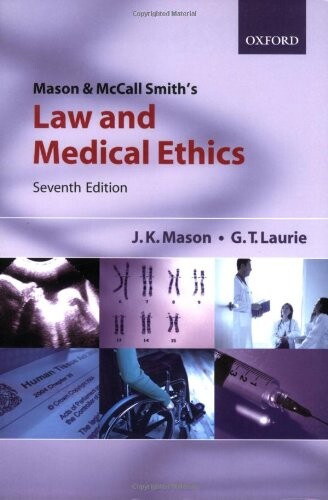 Mason and McCall Smith's Law and Medical Ethics